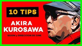 10 TIPS para SER DIRECTOR DE CINE  Por Akira KUROSAWA