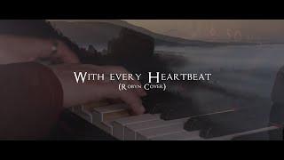 MEL - With Every Heartbeat (Robyn Cover)