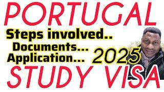 HOW TO GET A STUDY VISA TO PORTUGAL  IN 2025. NEW COMERS TAKE NOTE PLEASE