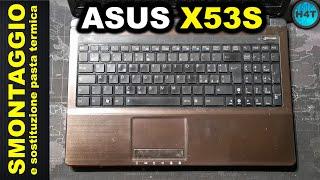 ASUS X53S disassembly SMONTAGGIO