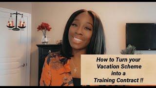 How to covert your Vacation Scheme into a Training Contract offer!