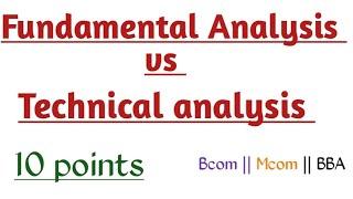 Fundamental analysis vs Technical analysis | What is technical analysis | Fundamental analysis