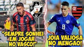 VASCO CONTRATA DUAS JOIAS DO FUTEBOL PARAGUAIO! / FLAMENGO ACERTA COM PROMESSA DO CERRO PORTEÑO