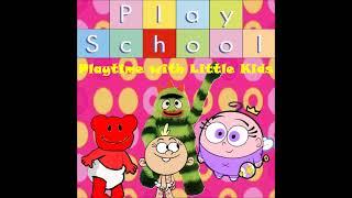 Play School Playtime with Little Kids Album Part 2