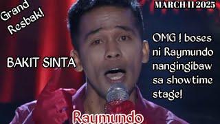 MARCH 11 2025 | RAYMUNDO | BAKIT SINTA | TAWAG NG TANGHALAN | SHOWTIME