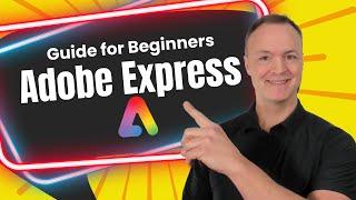 Adobe Express Beginner Guide Makes Design EASY in 2025
