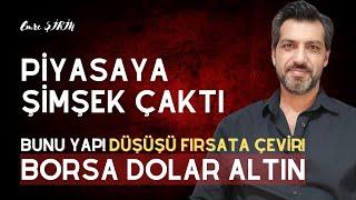 BORSAYA ŞİMŞEK ÇAKTI! NEREYE KADAR GİDER| BUNU YAP FIRSATA ÇEVİR | Emre ŞİRİN #borsa #dolar #altın