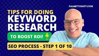 SEO Process - Step 1 of 10 | Keyword Research & Analysis Tips to BOOST ROI!