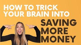 How to trick your brain into saving more money | Mindset Hacks