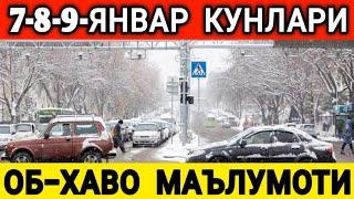 7-8-9-ЯНВАРЬ  КУНЛАРИ УЧУН ОБ-ХАВО МАЪЛУМОТИ