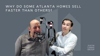 Why Do Some Atlanta Homes Sell Faster Than Others?