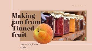 Netty makes Peach jam, from tinned peaches