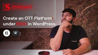 How to Create an OTT Platform under $100 in WordPress| Streamit 2.0 | Iqonic Design