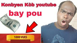 Konbyen kob youtube bay pou 1000 vues