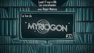 #Myriogon 32 -- Les (nouvelles) miscellanées de Roger