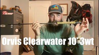 Reviewing Every Fly Rod I Own (Part 3): ORVIS CLEARWATER 10’ 3WT