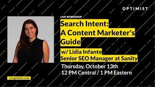 Search Intent: A Content Marketer's Guide with Lidia Infante