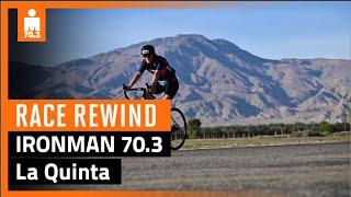 Race Rewind | IRONMAN 70 3 La Quinta