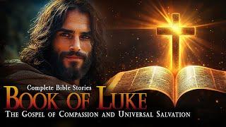 The Gospel of the Book of Luke in the Bible 1-12 | Complete Bible Stories