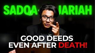 Sadqa Jaria: Good Deeds even After Death