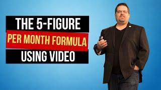 The 5-Figure Per Month Formula Using Video With Mark Harbert