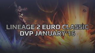 dvp january'16: Lineage 2 Classic EU PvP/PK movie