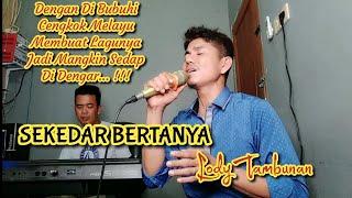 Sekedar Bertanya Cover Lody Tambunan @ZoanTranspose