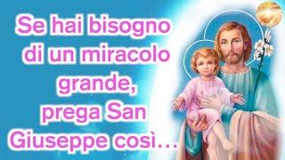 Se hai bisogno di un miracolo grande, prega San Giuseppe così…