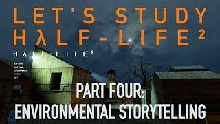 Let's Study Half-Life 2, pt 4: Environmental Storytelling