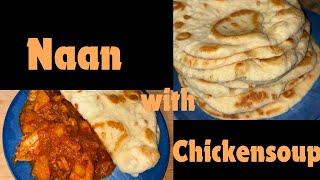 Naan and Chicken Soup - The Ultimate Comfort Food #cookingwithHawa #cooking #food #recipe