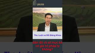 Bản đồ và sổ mục kê có giá trị pháp lý không #tuvanphapluat #dodangkhoa #datdai