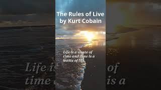 Rules of live by Kurt Cobain