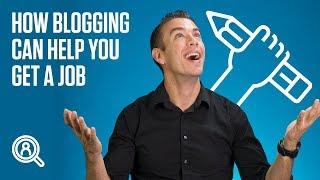 How blogging can help you get a job