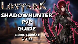 Lost Ark - Shadowhunter PvP Guide | Build & Combos