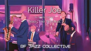 Killer Joe (by Benny Golson / from "The Terminal") - RF Jazz Collective Cover