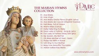 The Marian Hymns Collection |  Top 15 Catholic Songs of Blessed Virgin Mary | Divine Hymns