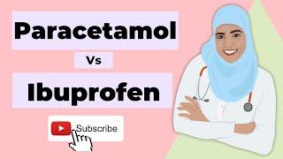 Which is better for my kid? Ibuprofen or Paracetamol?