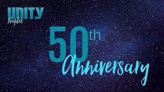 Unity of Naples - Celebrating 50 Years of Unconditional Love