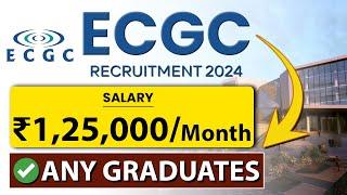 ECGC Recruitment 2024 Latest Job Vacancy️‍️‍ | Latest Job Vacancy 2024 | Salary ₹1,00,000+