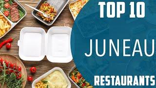 Top 10 Best Restaurants to Visit in Juneau | USA - English