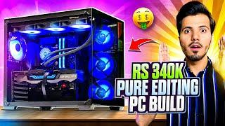 Rs 340K Best PURE Editing PC Build in Pakistan !!