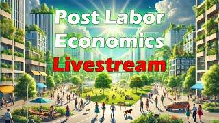 Post Labor Economics Livestream