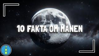 10 FAKTA OM MÅNEN