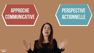 Perspective Actionnelle vs Approche Communicative : quelle méthodologie pour l'enseignement du FLE ?