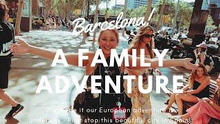 Exploring Barcelona: A Family Adventure!