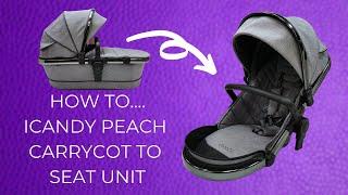 How to change your iCandy Peach carrycot to the seat unit - Baby Lady