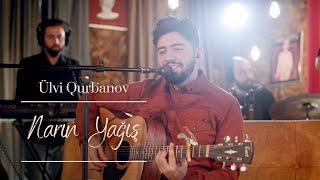 Ülvi Qurbanov - Narın Yağış ( Kretiv Akustik )