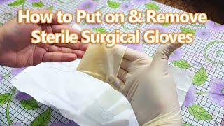 How to Put on and Remove Sterile Surgical Gloves | Gloving | Donning & Doffing