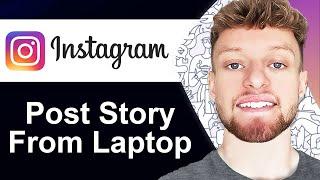 How To Post Instagram Story From Laptop/PC (Step By Step)