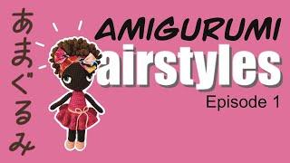 Experimenting with Amigurumi Hairstyles | Episode 1 | Stitch A Dee Doo Doll